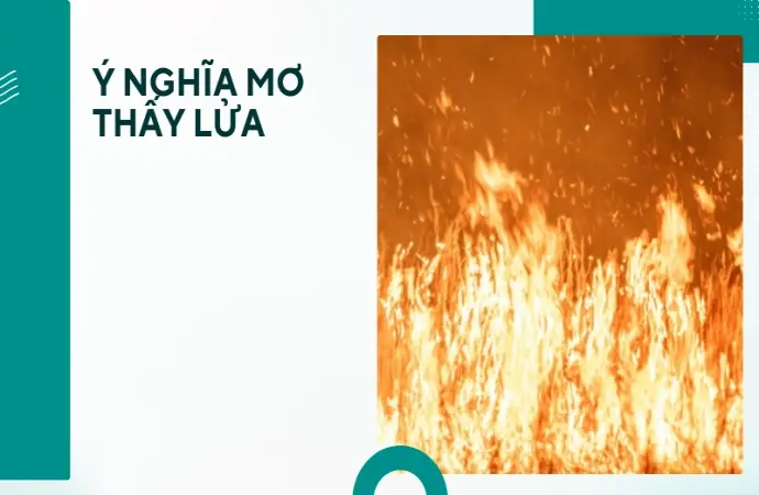 Nằm mơ thấy lửa- Giải mã những điềm báo cát tường và may mắn