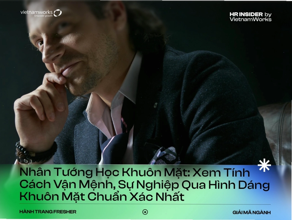 Nhân tướng học khuôn mặt xem tính cách và định hướng sự nghiệp