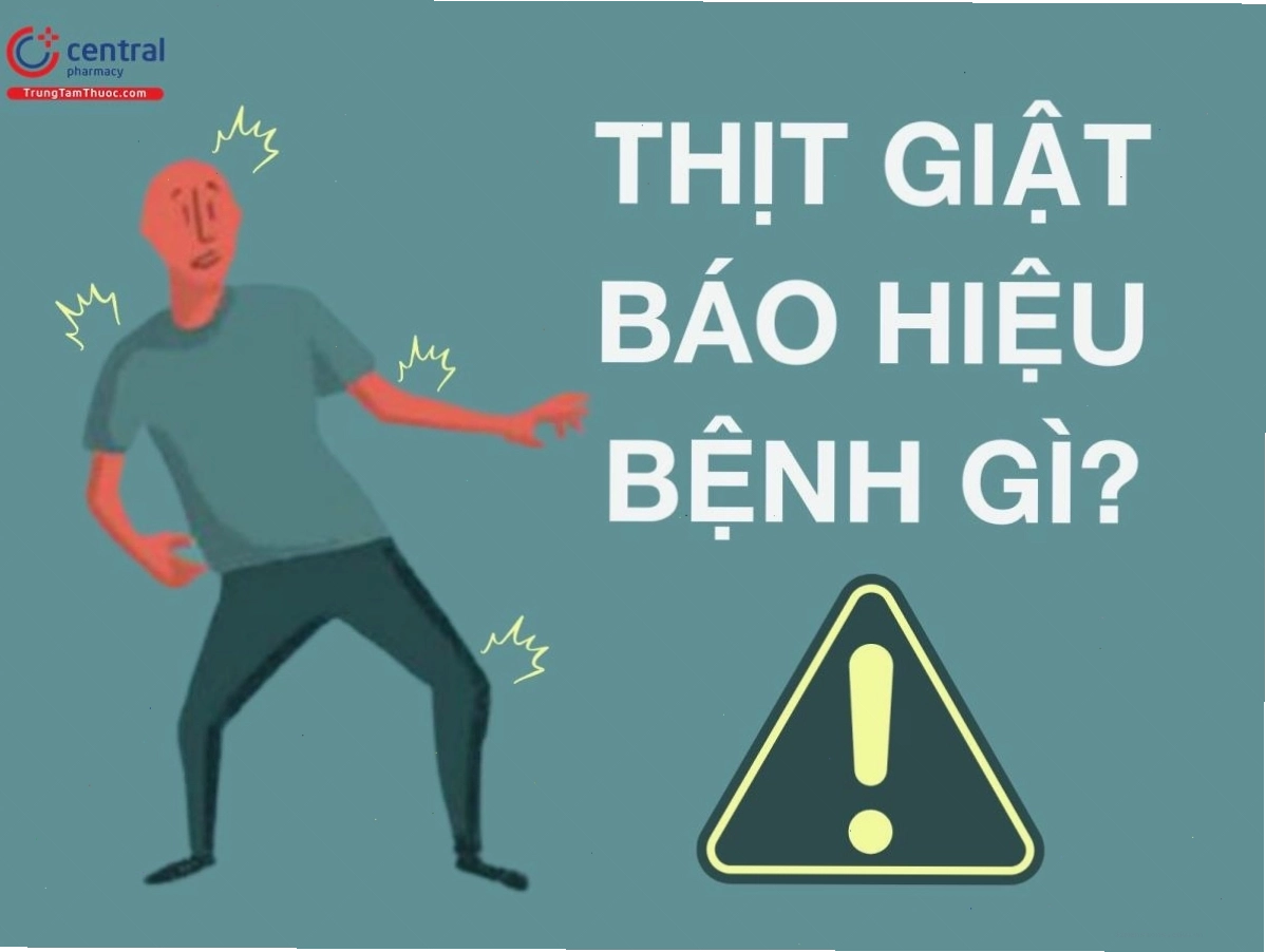 Thịt giật liên tục có thể là cảnh báo tổn thương dây thần kinh