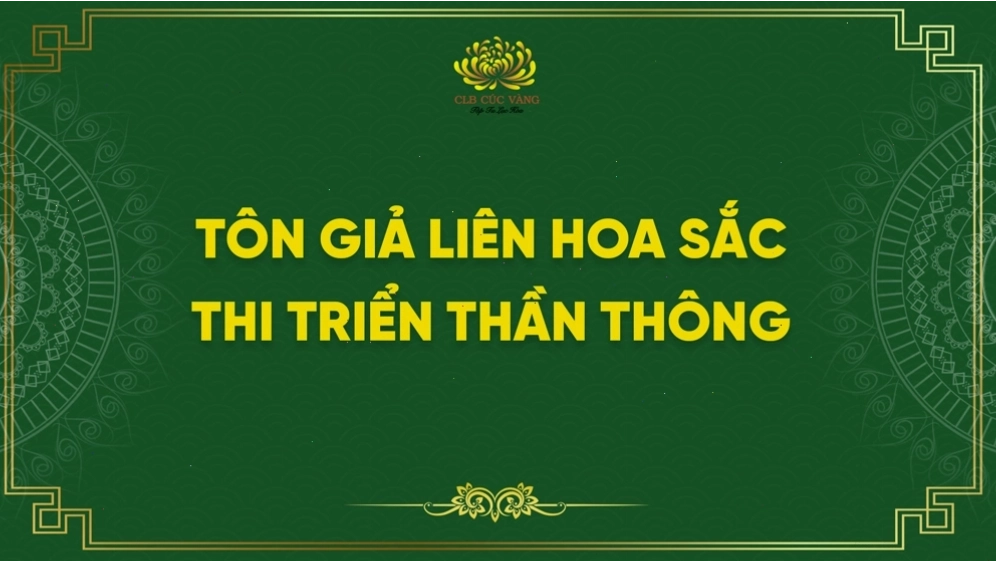 Tôn giả Liên Hoa Sắc thể hiện thần thông