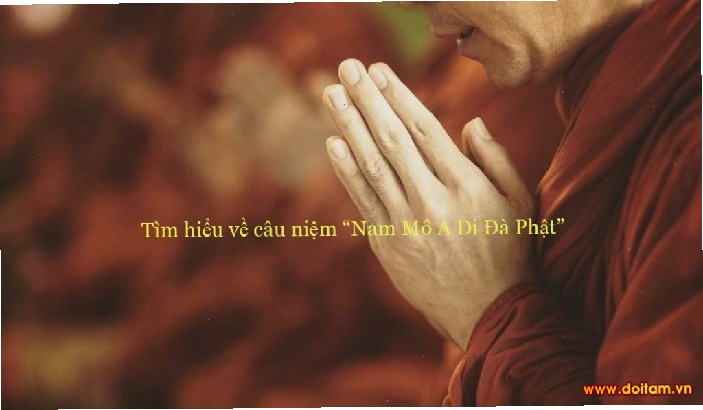 Ý nghĩa câu niệm Nam Mô A Di Đà Phật