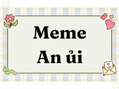Meme ôm an ủi cực hài giúp xua tan căng thẳng ngay lập tức