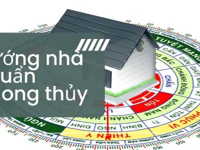 Hướng nhà chuẩn phong thủy- Bí quyết hút tài lộc cho gia chủ