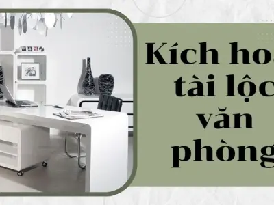 Vận may gõ cửa sau khi kích hoạt tài lộc văn phòng thần kỳ