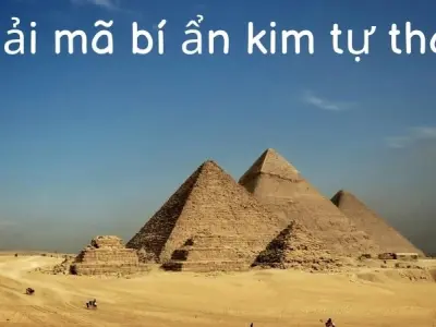 Giải mã bí ẩn kim tự tháp khiến các nhà khoa học phát hoảng