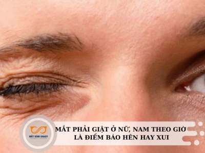 Giật mắt phải là điềm báo gì? Giải mã ý nghĩa hên xui theo giờ