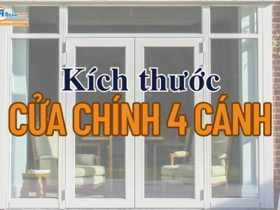Kích thước cửa chính 4 cánh theo phong thủy và tiêu chuẩn 2026